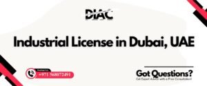 Industrial License Dubai, UAE
