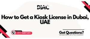 Kiosk License Dubai, UAE