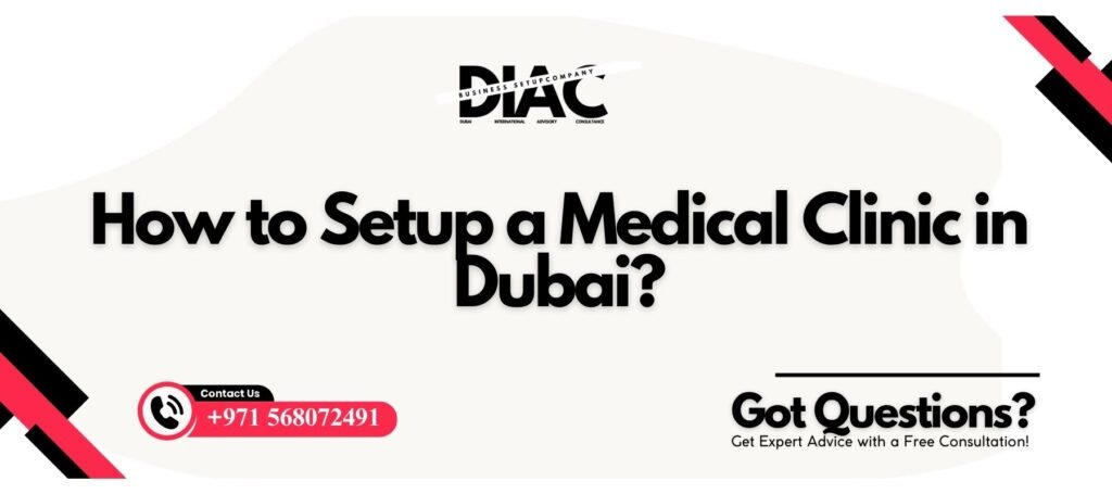 How to Setup a Medical Clinic in Dubai