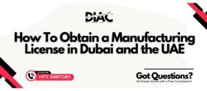 Manufacturing License in Dubai, UAE