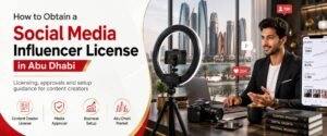 Obtain a Social Media Influencer License in Abu dhabi