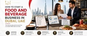 Start Food & Beverage business in dubai