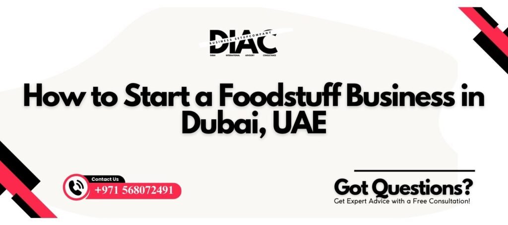 Foodstuff Business in Dubai, UAE