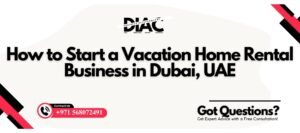 Vacation Home Rental Business in Dubai, UAE