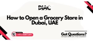 how to open grocery store in dubai