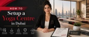 Setup Yoga Centre in Dubai guide