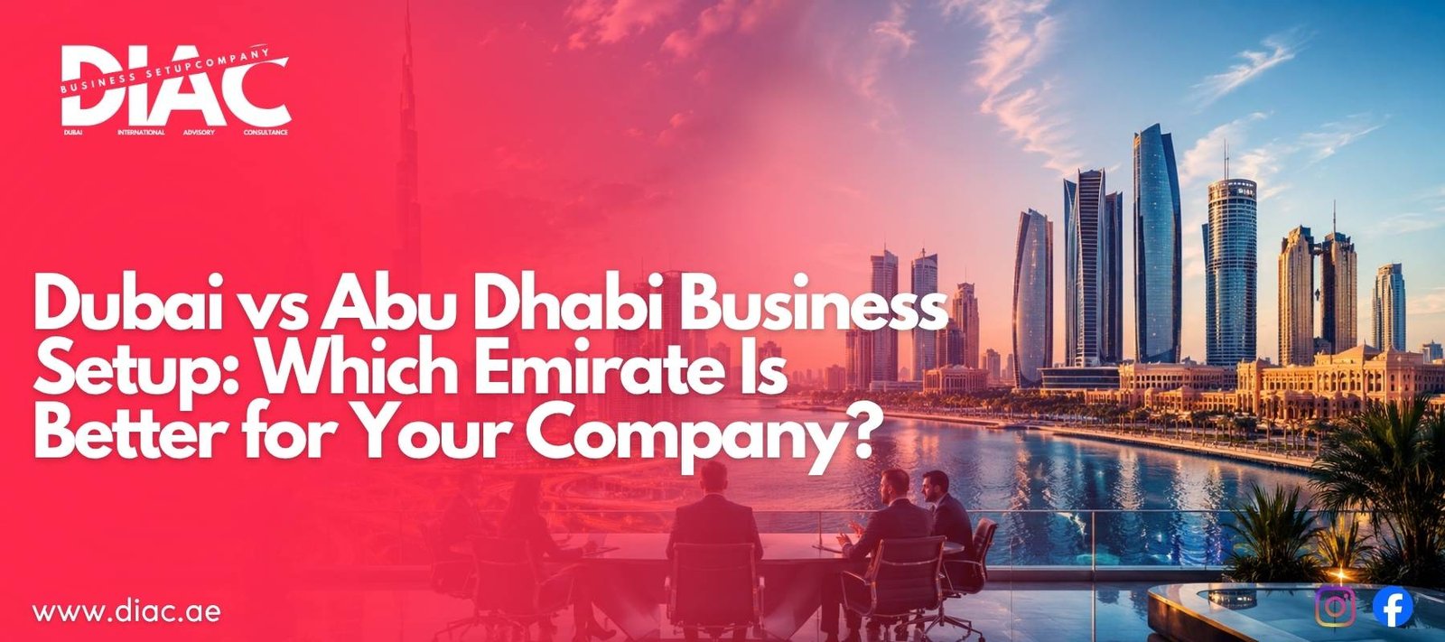 Dubai vs Abu Dhabi Business Setup