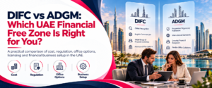 DIFC vs ADGM Free zone guide