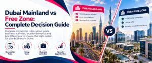 Dubai Mainland vs Free Zone guide