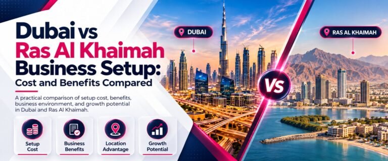 Dubai vs RAK business setup Comparison